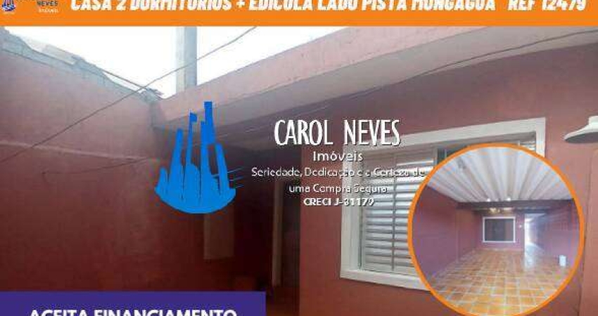 CASA 2 DORMITORIOS + EDICULA LADO PISTA FINANCIAMENTO BANCARIO