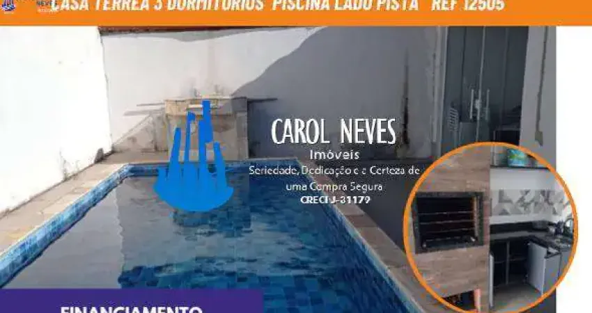 CASA 3 DORMITORIOS PISCINA LADO PISTA FINANCIAMENTO BANCARIO