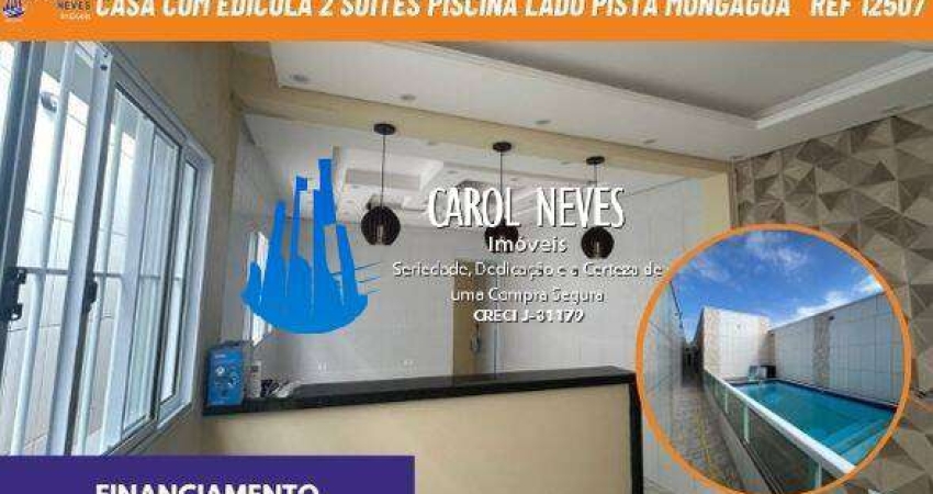 CASA EDICULA 2 SUITES PISCINA LADO PISTA FINANCIAMENTO MONGAGUA