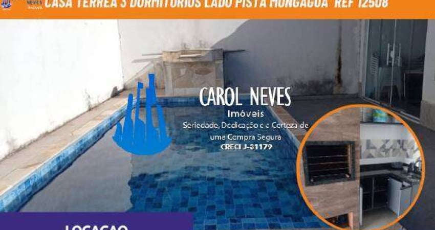 CASA TERREA LOCACAO 3 DORMITORIOS PISCINA LADO PISTA MONGAGUA