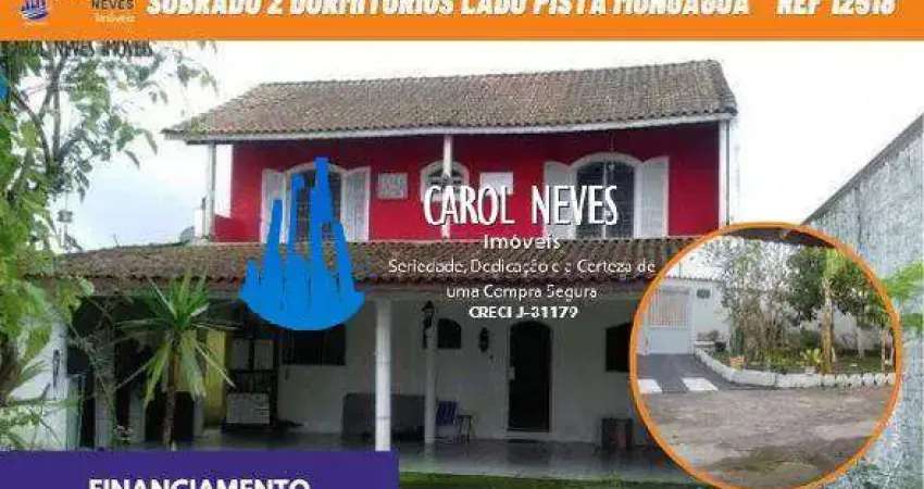 SOBRADO 2 DORMITÓRIOS CHURRASQUEIRA LADO PISTA FINANCIAMENTO MONGAGUÁ