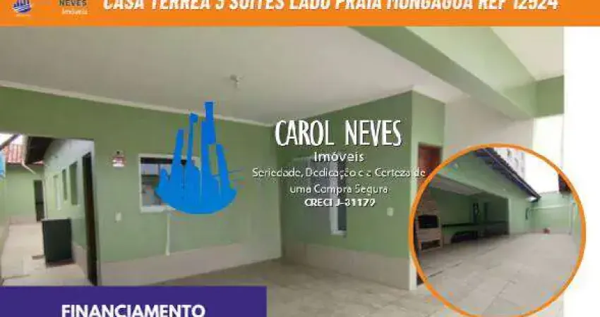 CASA TERREA 3 SUITES LADO PRAIA FINANCIAMENTO BANCARIO MONGAGUA
