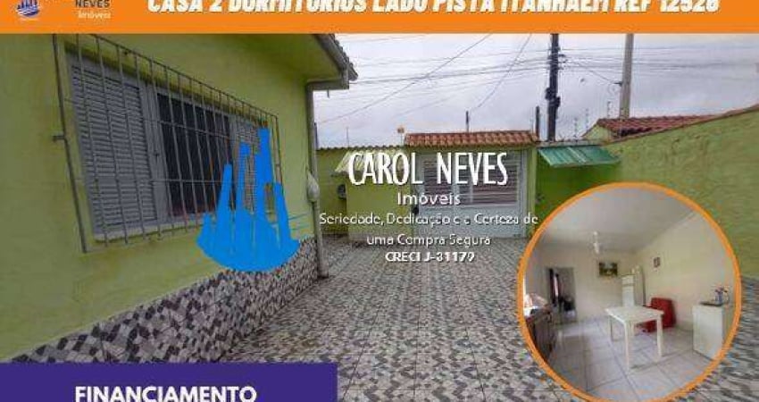 CASA  2 DORMITORIOS PISCINA LADO PRAIA FINANCIAMENTO ITANHAEM
