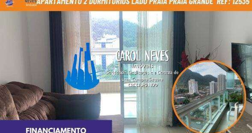 APARTAMENTO 2 DORMITORIOS 1 SUITE LADO PRAIA FINANCIAMENTO PRAIA GRANDE