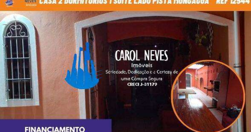 CASA 2 DORMITORIOS 1 SUITE CHURRASQUEIRA LADO PISTA FINANCIAMENTO MONGAGUA
