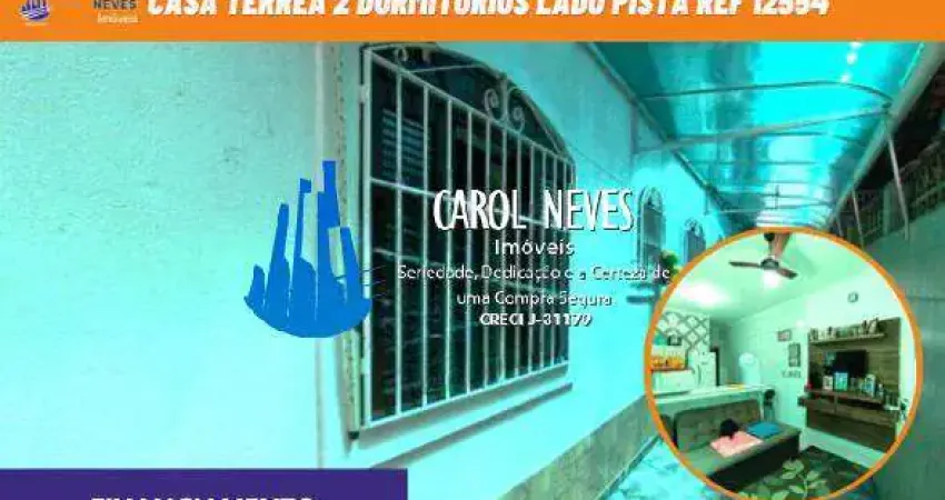 CASA TERREA 2 DORMITORIOS LADO PISTA FINANCIAMENTO BANCARIO MONGAGUA
