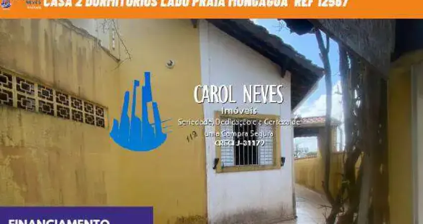 CASA 2 DORMITORIOS LADO PRAIA FINANCIAMENTO BANCARIO MONGAGUA