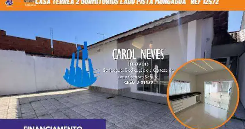 CASA TERREA 2 DORMITORIOS + EDICULA LADO PISTA FINANCIAMENTO BANCARIO