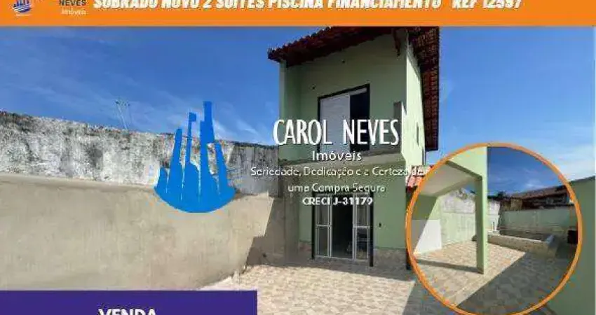 SOBRADO NOVO 2 SUITES DUCHA PRAIA PISCINA FINANCIAMENTO LADO PISTA MONGAGUA