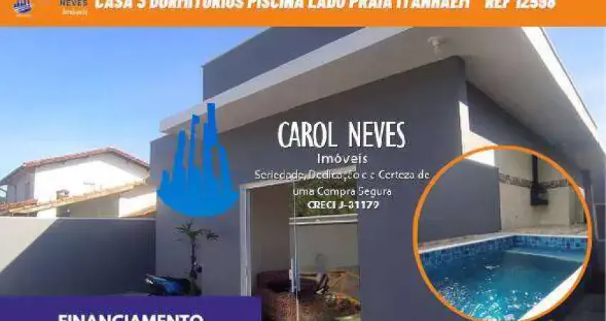 CASA 3 DORMITORIOS PISCINA LADO PRAIA FINANCIAMENTO ITANHAEM