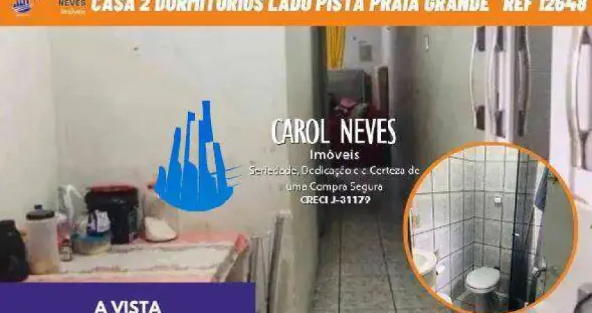 CASA 2 DORMITORIOS 1 SUITE LADO PISTA À VISTA PRAIA GRANDE