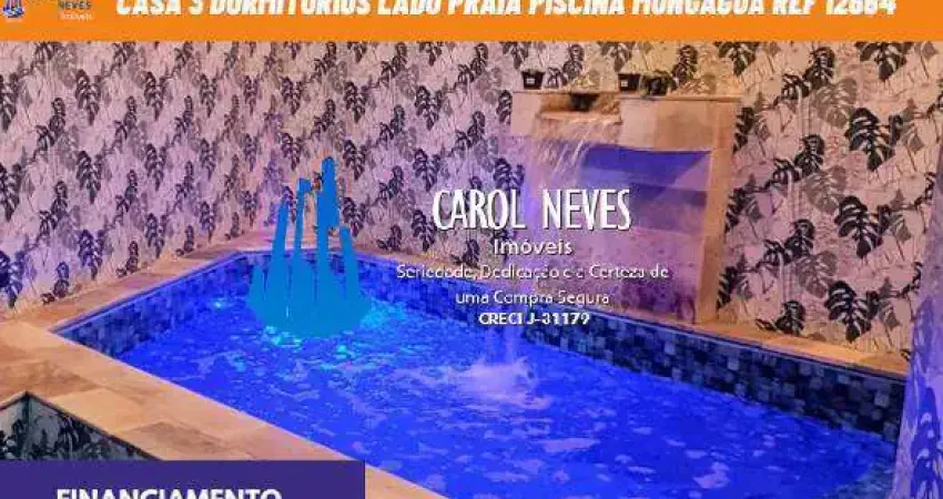 CASA 3 DORMITORIOS LADO PRAIA PISCINA FINANCIAMENTO MONGAGUA