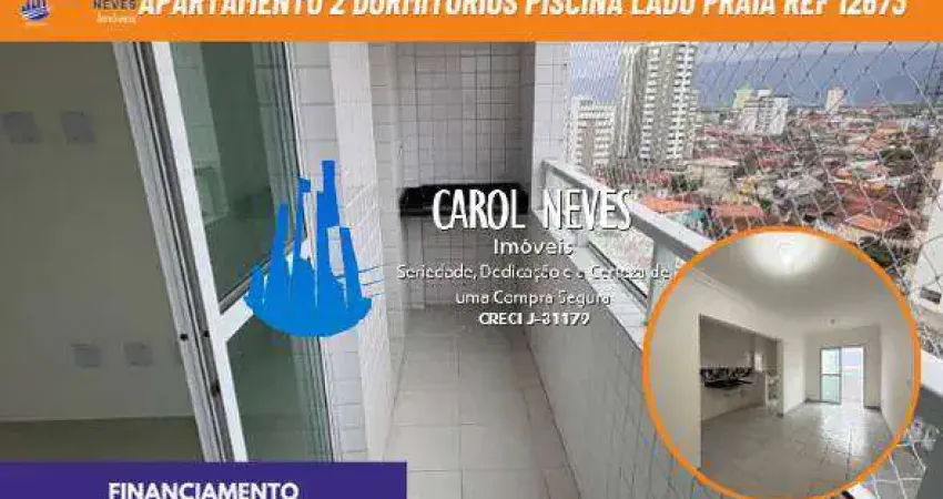 APARTAMENTO 2 DORMITORIOS PISCINA LADO PRAIA FINANCIAMENTO PRAIA GRANDE