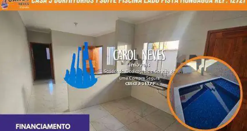 Casa 3 dormitorios 1 suite piscina lado pista financiamento mongagua