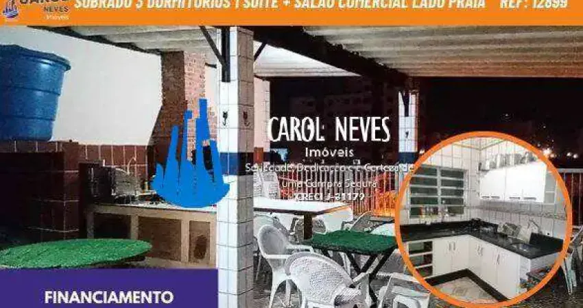 Sobrado 3 dormitorios 1 suite + salao comercial financiamento lado praia