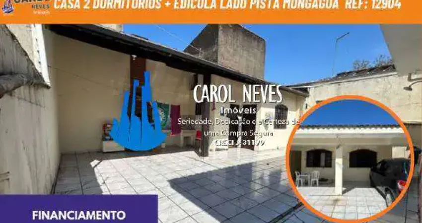 Casa 2 dormitorios + edicula lado pista financiamento mongagua