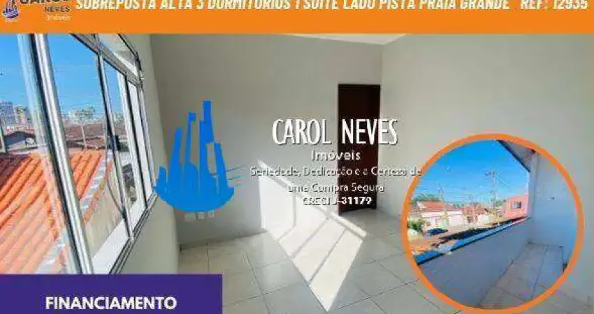 Sobreposta alta 3 dormitorios 1 suite lado pista financiamento praia grande