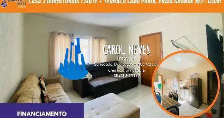 Casa 3 dormitorios 1 suite + terraco lado praia financiamento praia grande