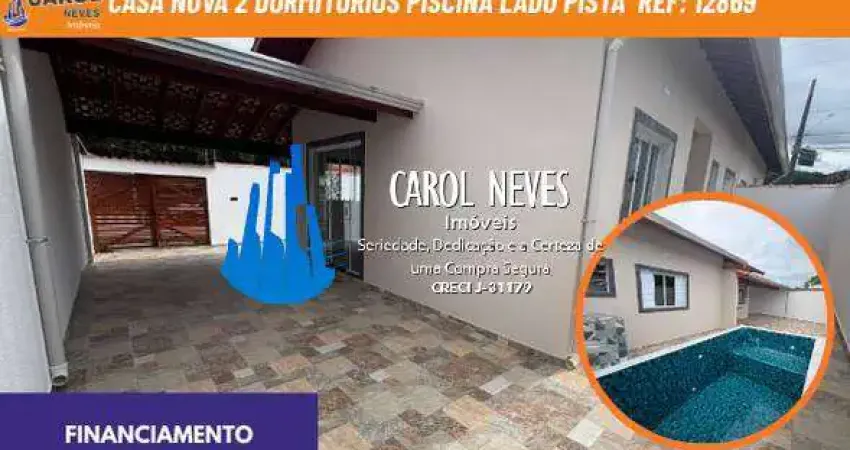 Casa nova 2 dormitorios piscina lado pista financiamento itanhaem