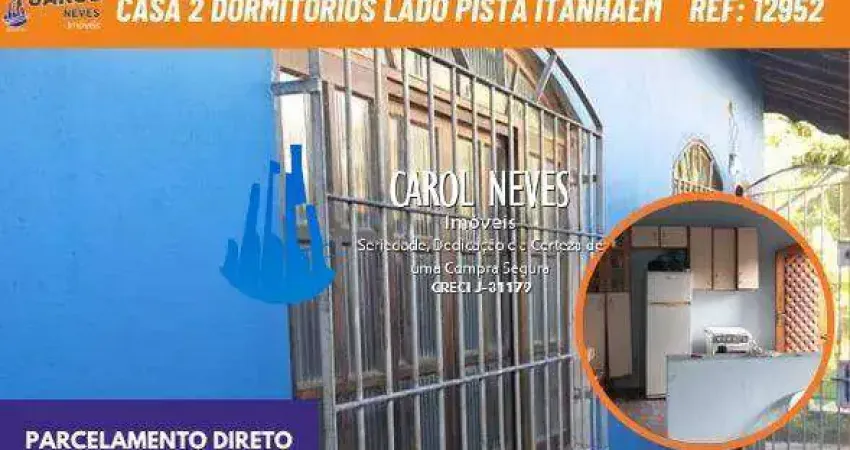 Casa 2 dormitorios lado pista parcelamento direto itanhaem