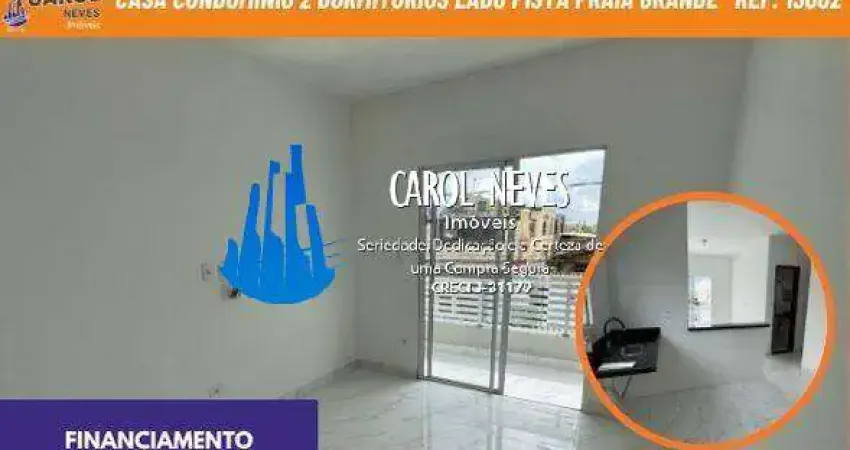 Casa condominio 2 dormitorios lado pista financiamento praia grande