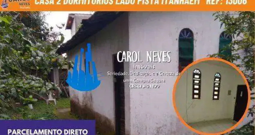 Casa 2 dormitorios lado pista parcelamento direto itanhaem