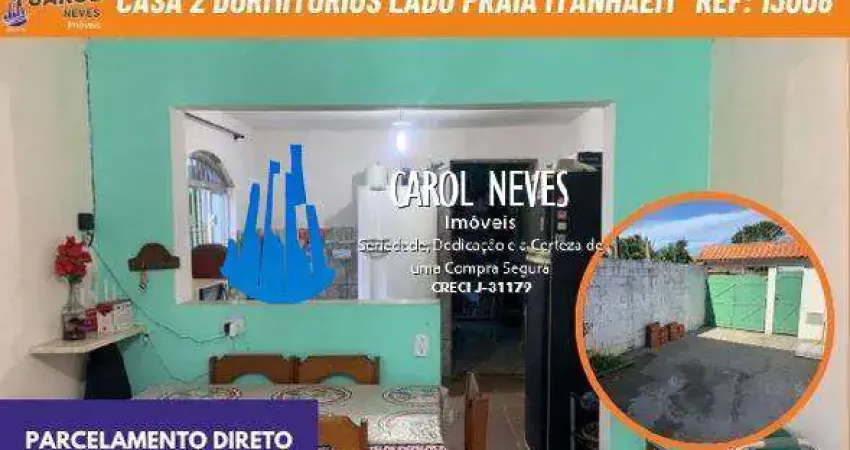 Casa 2 dormitorios lado praia parcelamento direto itanhaem