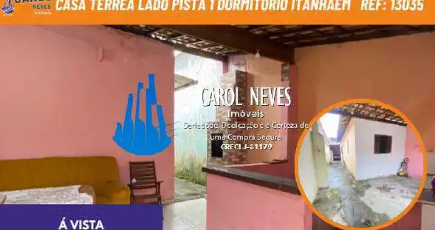 Casa terrea + edícula 1 dormitorio lado pista a vista itanhaem