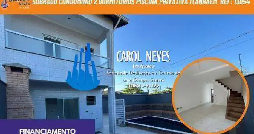 Sobrado condominio 2 dormitorios piscina privativa financiamento itanhaem