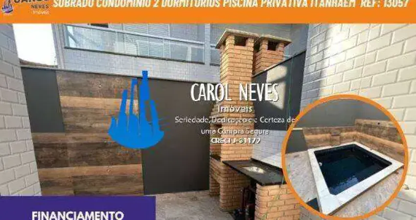 Sobrado condominio 2 dormitorios piscina privativa financiamento itanhaem