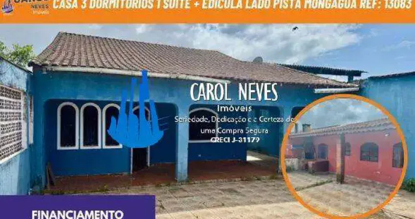 Casa 3 dormitorios 1 suite + edicula lado pista financiamento mongagua