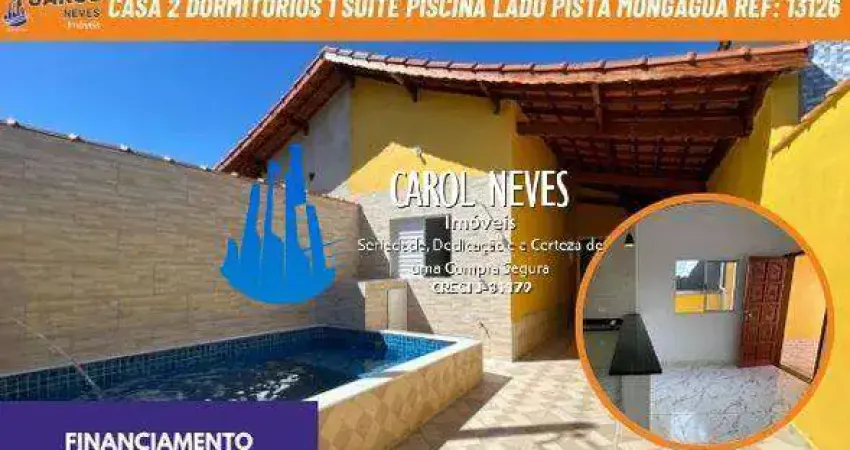 Casa 2 dormitorios 1 suite piscina lado pista financiamento mongagua