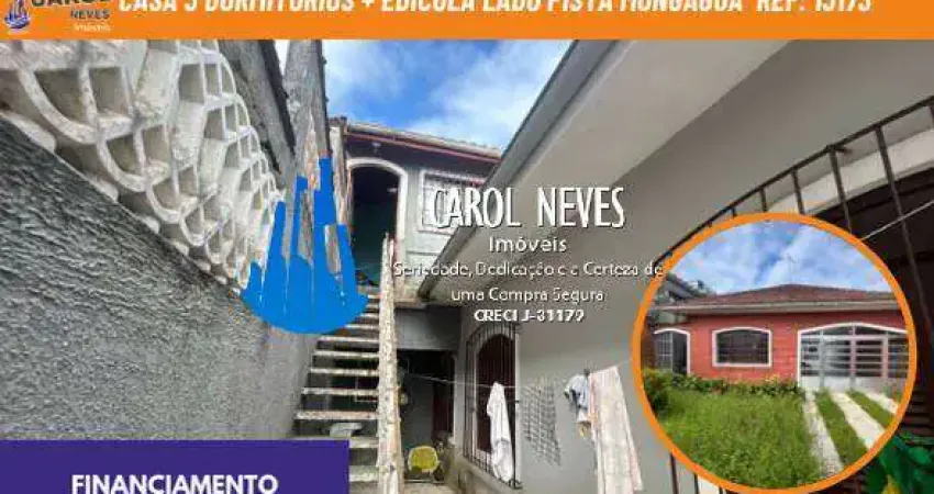 Casa 3 dormitorios + edicula assobradada lado pista financiamento mongagua