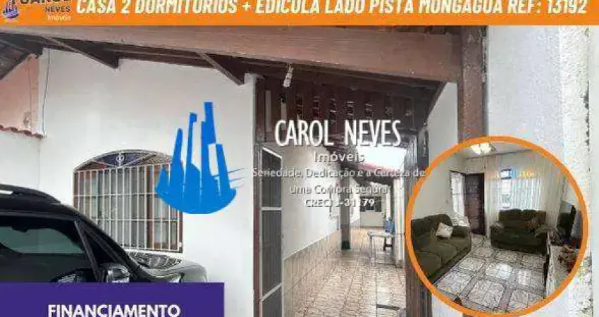 Casa 2 dormitorios + edicula lado pista financiamento mongagua