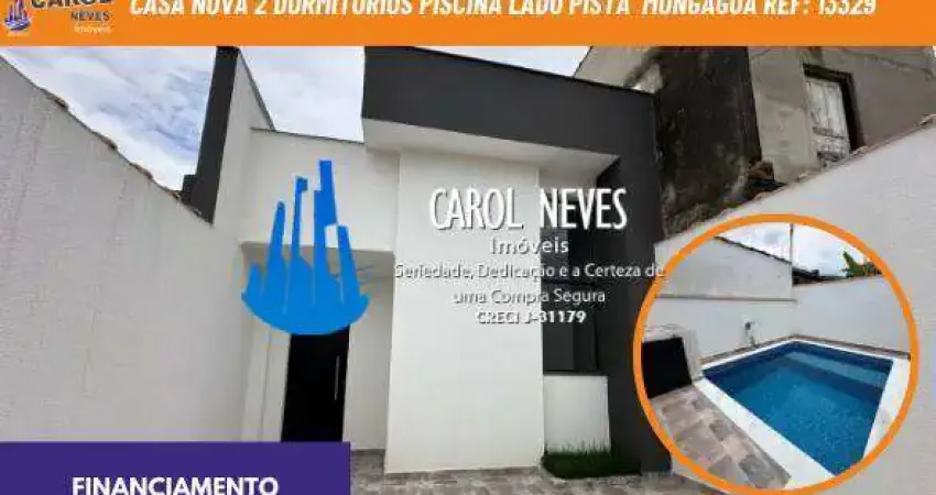 Casa nova 2 dormitorios piscina lado pista financiamento mongagua