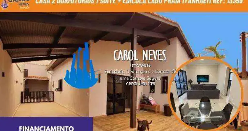 Casa 2 dormitorios 1 suite + edicula lado praia financiamento itanhaem