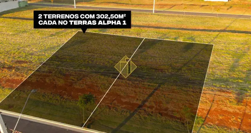 TERRENO NO TERRAS ALPHA 1 COM POSSIBILIDADE DE ÁREA TOTAL DE 605 m²