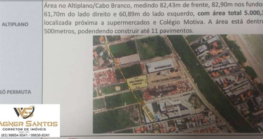 Área Altiplano Cabo Branco com  5.000,37M², Permuta 22%