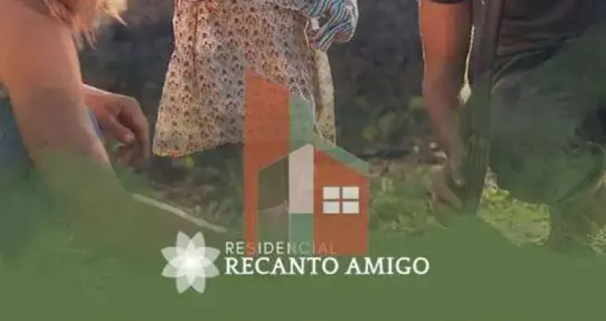LANÇAMENTO - Loteamento Recanto Amigo