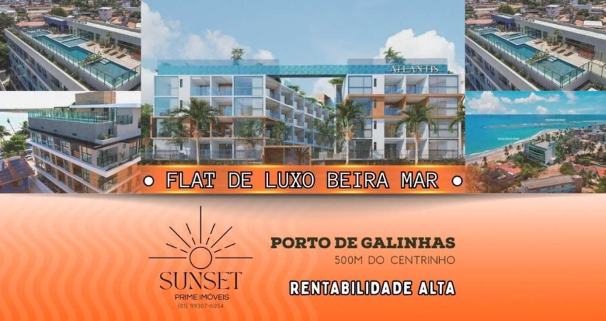 Atlantis Garden | Flats de Luxo em Porto de Galinhas a 50m do Mar | Investimento com Alta Rentabilidade a partir de R$ 320 Mil!