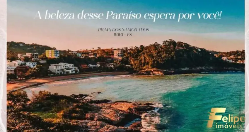 FRENTE A PRAIA DOS NAMORADOS EM IRIRI - Apartamento com TRÊS quartos com suíte.
