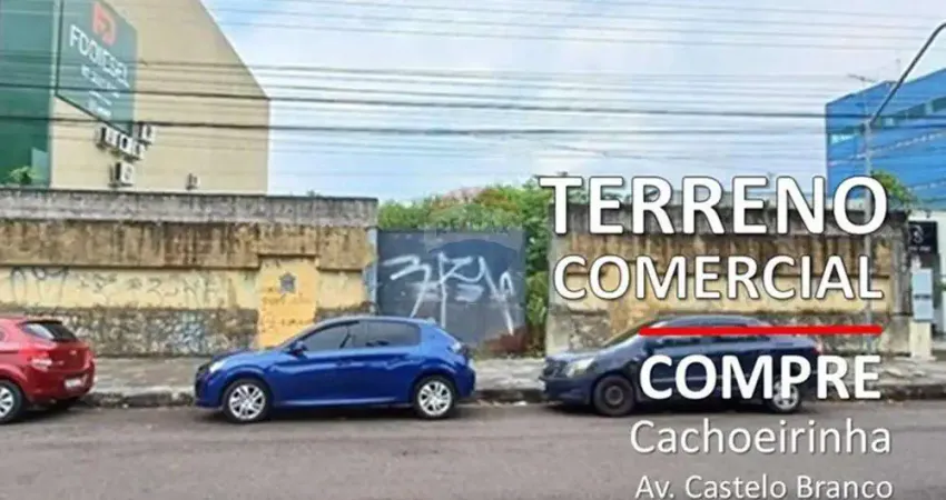 Terreno Comercial à venda, Cachoeirinha, 22,82 x 89,39m, Av. Castelo Branco – Manaus