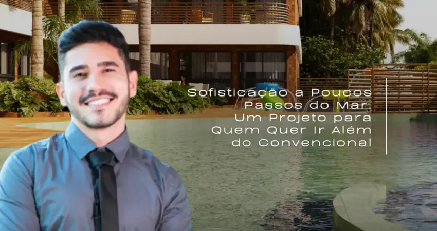 Apartamento na Praia dos Carneiros | Conceito Resort | Exclusividade Pertinho do Mar