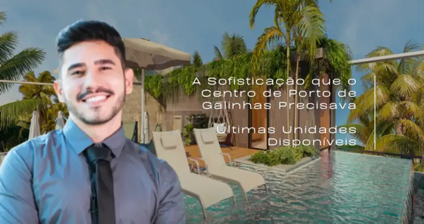 Apartamento em Porto de Galinhas | Sofisticação e Exclusividade a 2 Passos do Mar