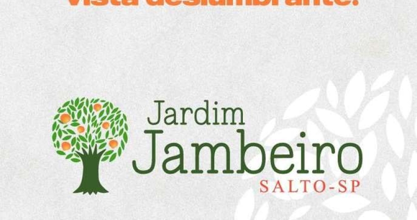 JARDIM JAMBEIRO - Salto/SP - PRÉ-LANÇAMENTO EXCLUSIVO!