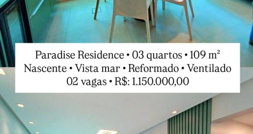 Apartamento 3/4, sendo 1 suíte  109 m² Nascente total  Vista mar Paradise Residence - Armação