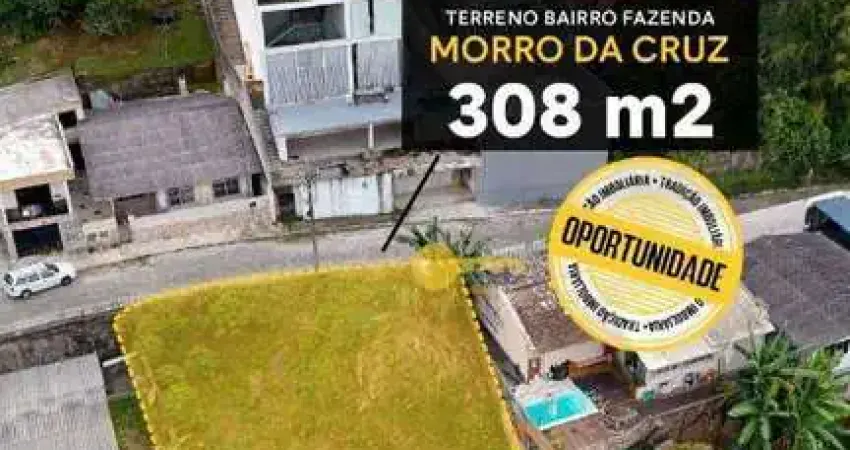 TERRENO DE 307m² NO MORRO DA CRUZ, FAZENDA