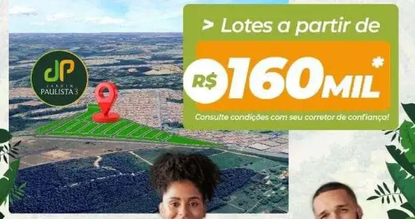 Terrenos de 150 metros para venda, Venham conhecer o novo Lançamento no Paulista III