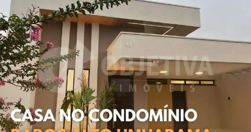 Casa em Condomínio à venda, 3 quartos, 3 suítes, 2 vagas, CONDOMÍNIO RAROS ALTO UMUARAMA - UBERLANDIA/MG