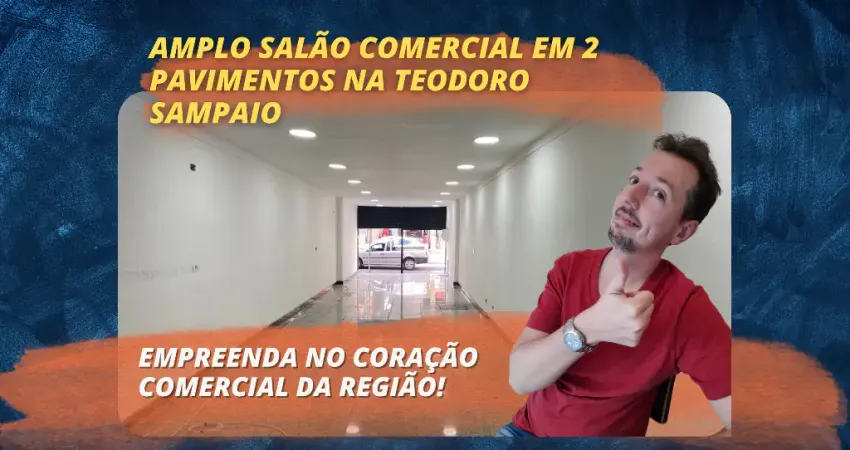 Amplo salão comercial em 2 pavimentos na Teodoro Sampaio – Pinheiros/SP